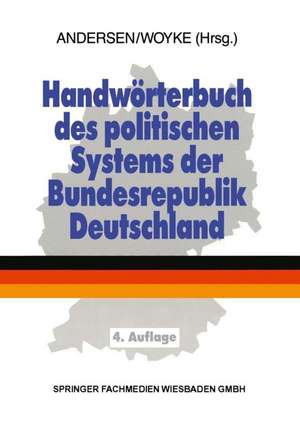 Handwörterbuch des politischen Systems der Bundesrepublik Deutschland de Uwe Andersen