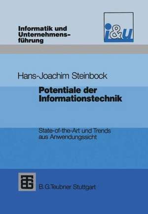 Potentiale der Informationstechnik: State-of-the-Art und Trends aus Anwendungssicht de Hans Joachim Steinbock