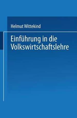 Einführung in die Volkswirtschaftslehre de Helmut Wittekind