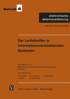 Der Lochstreifen in informationsverarbeitenden Systemen de Wilhelm Eicken