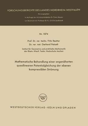 Mathematische Behandlung einer angenäherten quasilinearen Potentialgleichung der ebenen kompressiblen Strömung de Fritz Reutter