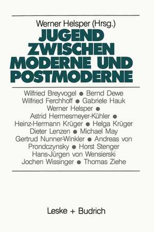 Jugend zwischen Moderne und Postmoderne de Werner Helsper