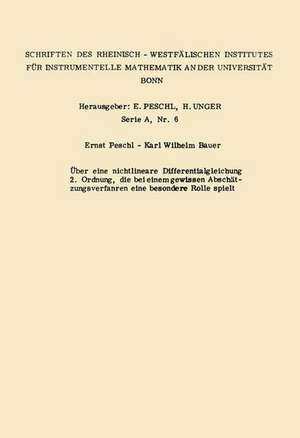 Über eine nichtlineare Differentialgleichung 2. Ordnung die bei einem gewissen Abschätzungsverfahren eine besondere Rolle spielt de Ernst Peschl