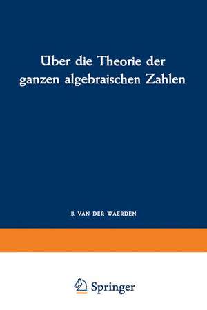 Über die Theorie der ganzen algebraischen Zahlen de Richard Dedekind