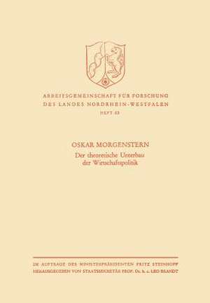 Der theoretische Unterbau der Wirtschaftspolitik de Oskar Morgenstern