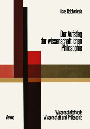 Der Aufstieg der Wissenschaftlichen Philosophie de Hans Reichenbach