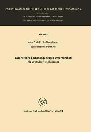 Das mittlere personengeprägte Unternehmen als Wirtschaftsstabilisator de Hans Bayer