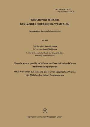 Über die wahre spezifische Wärme von Eisen, Nickel und Chrom bei hohen Temperaturen: Neue Verfahren zur Messung der wahren spezifischen Wärme von Metallen bei hohen Temperaturen de Heinrich Lange