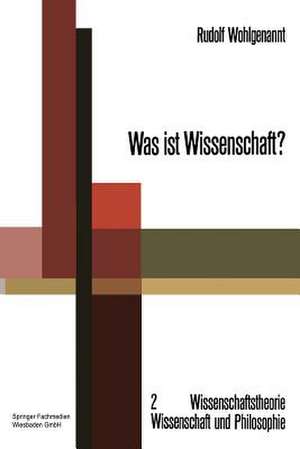 Was ist Wissenschaft? de Rudolf Wohlgenannt