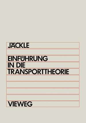 Einführung in die Transporttheorie de Josef Jäckle