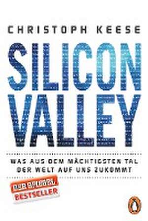 Silicon Valley de Christoph Keese