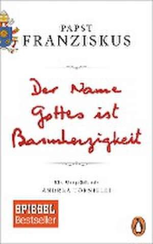 Der Name Gottes ist Barmherzigkeit de Papst Franziskus