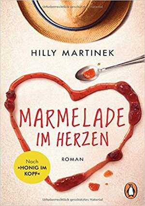 Marmelade im Herzen de Hilly Martinek