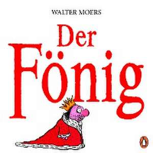 Der Fönig de Walter Moers