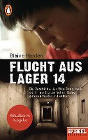 Flucht aus Lager 14 de Blaine Harden