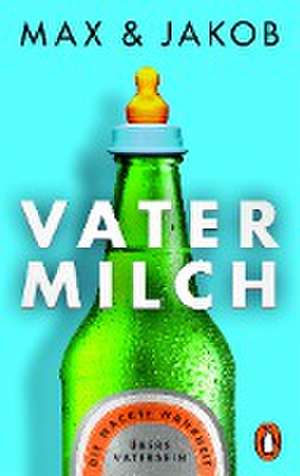 Vatermilch de Max & Jakob