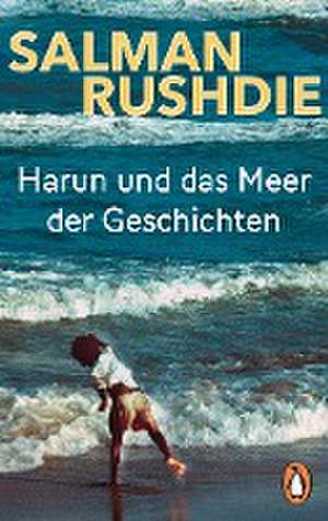 Harun und das Meer der Geschichten de Salman Rushdie