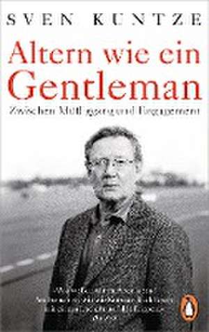 Altern wie ein Gentleman de Sven Kuntze