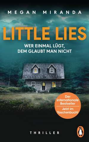 LITTLE LIES - Wer einmal lügt, dem glaubt man nicht de Megan Miranda