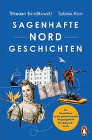 Sagenhafte NORDGeschichten de Tillmann Bendikowski