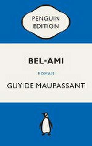 Bel-Ami de Guy de Maupassant