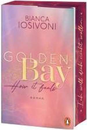 Golden Bay - How it feels de Bianca Iosivoni