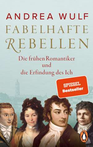 Fabelhafte Rebellen de Andrea Wulf