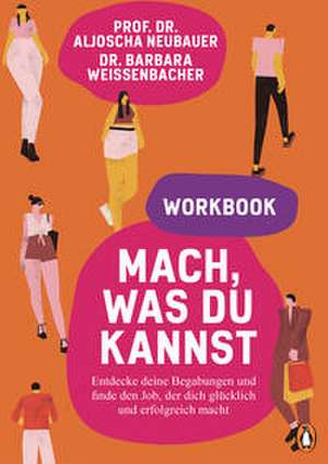 Mach, was du kannst - Workbook de Aljoscha Neubauer