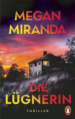 Die Lügnerin de Megan Miranda