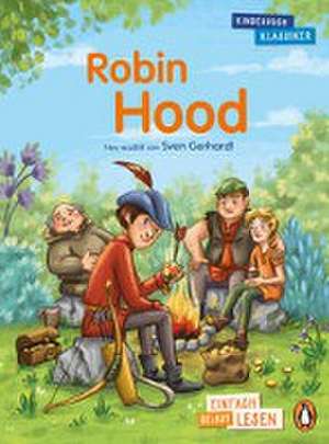 Penguin JUNIOR - Einfach selbst lesen: Kinderbuchklassiker - Robin Hood de Sven Gerhardt