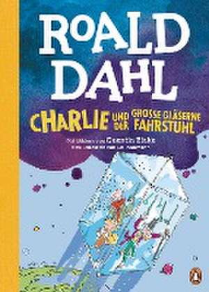 Charlie und der große gläserne Fahrstuhl de Roald Dahl