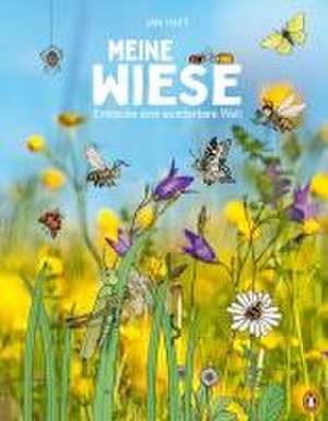 Meine Wiese. - Entdecke eine wunderbare Welt de Jan Haft