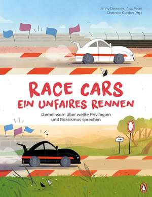 Race Cars - Ein unfaires Rennen - Gemeinsam über weiße Privilegien und Rassismus sprechen de Jenny Devenny