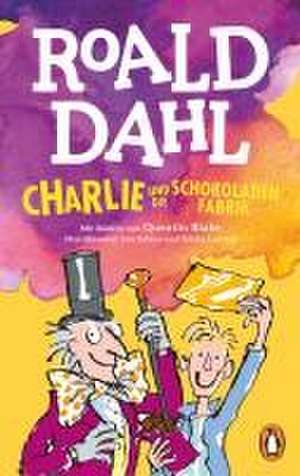 Charlie und die Schokoladenfabrik de Roald Dahl