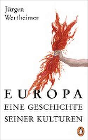 Europa - eine Geschichte seiner Kulturen de Jürgen Wertheimer