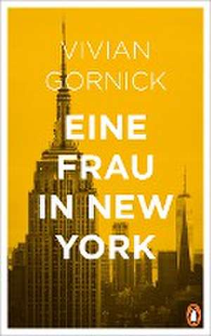 Eine Frau in New York de Vivian Gornick