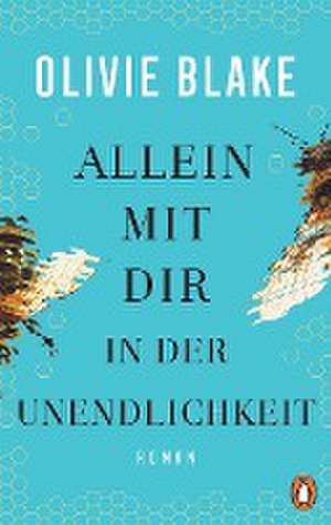 Allein mit dir in der Unendlichkeit de Olivie Blake