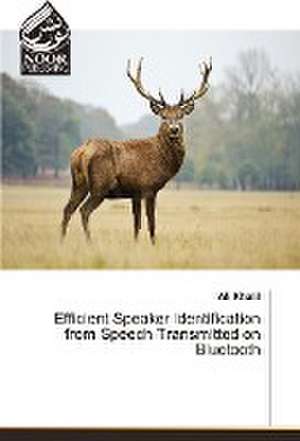Efficient Speaker Identification from Speech Transmitted on Bluetooth de Ali Khalil