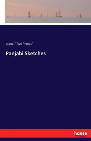 Panjabi Sketches de Pseud. "Two friends"