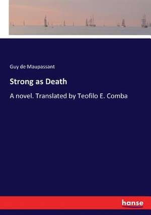 Strong as Death de Guy de Maupassant