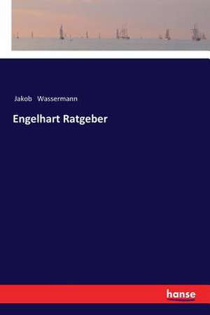 Engelhart Ratgeber de Jakob Wassermann