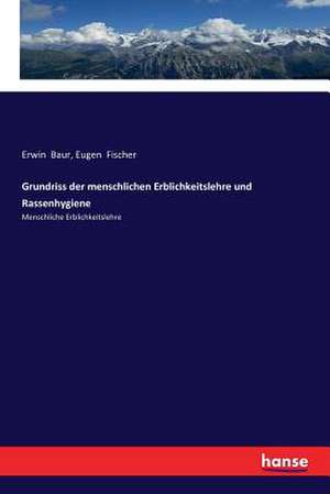 Grundriss der menschlichen Erblichkeitslehre und Rassenhygiene de Erwin Baur