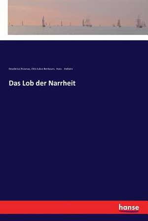 Das Lob der Narrheit de Desiderius Erasmus