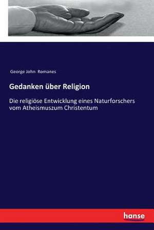 Gedanken über Religion de George John Romanes