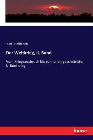 Der Weltkrieg, II. Band de Karl Helfferich