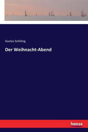 Der Weihnacht-Abend de Gustav Schilling