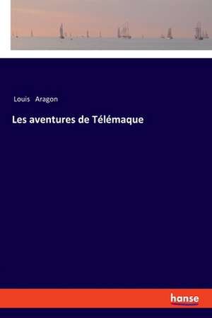 Les aventures de Télémaque de Louis Aragon