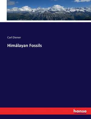 Himálayan Fossils de Carl Diener