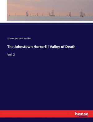 The Johnstown Horror!!! Valley of Death de James Herbert Walker