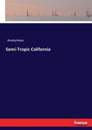 Semi-Tropic California de Anonymous